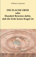 Die Flache Erde Oder Hundert Beweise Daf?r, Da? Die Erde Keine Kugel Ist