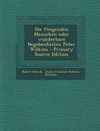 Die Fliegenden Menschen Oder Wunderbare Begebenheiten Peter Wilkins