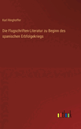 Die Flugschriften-Literatur zu Beginn des spanischen Erbfolgekriegs