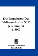 Die Fortschritte Des Volkerrechts Im XIX Jahrhundert (1899)