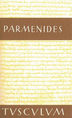 Die Fragmente: Griechisch - Deutsch - Parmenides, and Heitsch, Ernst (Editor)