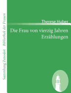 Die Frau von vierzig Jahren /Erz?hlungen