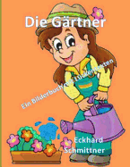 Die G?rtner Ein Bilderbuch Mit L?ckentexten