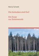 Die Gedanken sind frei!: Ein Essay zur Zeitenwende