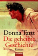 Die Geheime Geschichte - Tartt, Donna