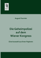 Die Geheimpolizei Auf Dem Wiener Kongress