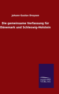 Die Gemeinsame Verfassung Fur Danemark Und Schleswig-Holstein