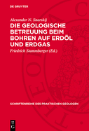 Die Geologische Betreuung Beim Bohren Auf Erdl Und Erdgas