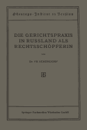 Die Gerichtspraxis in Russland ALS Rechtsschopferin