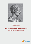 Die Germanische Urgeschichte in Tacitus Germania