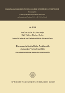 Die Gesamtwirtschaftliche Problematik Steigender Verkehrsunflle: Die Volkswirtschaftlichen Kosten Der Verkehrsunflle