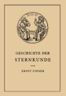 Die Geschichte Der Sternkunde: Von Den Ersten Anf?ngen Bis  ur Gegenwart