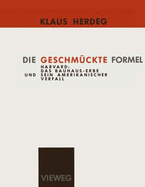 Die Geschmuckte Formel: Harvard: Das Bauhaus-Erbe Und Sein Amerikanischer Verfall (Schriften Des Deutschen Architekturmuseums Zur Architekturgeschichte Und Architekturtheorie)