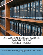 Die Gesetze Hammurabis in Umschrift Und Ubersetzung
