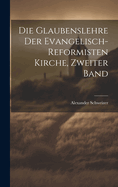 Die Glaubenslehre Der Evangelisch-Reformisten Kirche, Zweiter Band