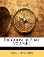 Die Gotische Bibel, Volume 1