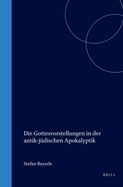 Die Gottesvorstellungen in Der Antik-Judischen Apokalyptik