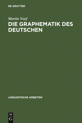 Die Graphematik Des Deutschen - Neef, Martin