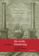 Die Gro?e Erneuerung: Zur Geschichte Der Wissenschaftlichen Revolution