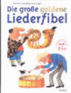 Die Gro?e Goldene Liederfibel. Mit 2 Cds