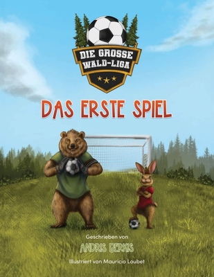 Die Gro?e Wald-Liga: Das Erste Spiel - Berkis, Andris