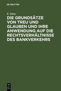 Die Grundsatze Von Treu Und Glauben Und Ihre Anwendung Auf Die Rechtsverhaltnisse Des Bankverkehrs