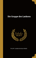 Die Gruppe Des Laokoon