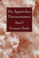 Die ?gyptischen Personennamen, Band I