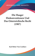 Die Haager Ehekonventionen Und Das Osterreichische Recht (1907)