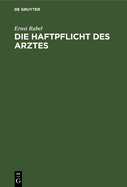 Die Haftpflicht Des Arztes: Ein Gutachten