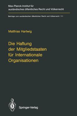 Die Haftung Der Mitgliedstaaten Fr Internationale Organisationen - Hartwig, Matthias