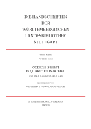 Die Handschriften Der Wurttembergischen Landesbibliothek Stuttgart / Codices Biblici in Quarto Et in Octavo: (Cod. Bibl. 4 1- 46 Und Cod. Bibl. 8 1-20) - Limbeck, Sven, and Metzger, Wolfgang
