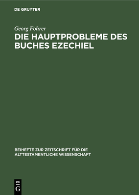 Die Hauptprobleme Des Buches Ezechiel - Fohrer, Georg