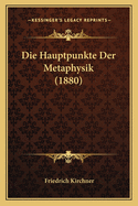 Die Hauptpunkte Der Metaphysik (1880)