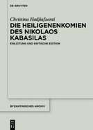 Die Heiligenenkomien Des Nikolaos Kabasilas: Einleitung Und Kritische Edition