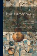 Die Heinzelm?nnchen: Gedicht Von August Kopisch F?r Eine Tiefe Bassstimme Und Grosses Orchester, Op. 14