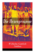 Die Hexenprozesse: Band 1&2