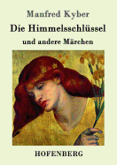 Die Himmelsschlssel und andere Mrchen