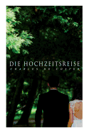 Die Hochzeitsreise: Ein Buch Von Krieg Und Liebe