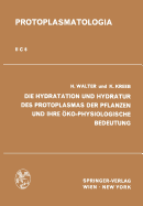 Die Hydratation Und Hydratur Des Protoplasmas Der Pflanzen Und Ihre ?ko-Physiologische Bedeutung