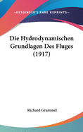 Die Hydrodynamischen Grundlagen Des Fluges (1917)