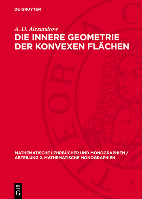 Die Innere Geometrie Der Konvexen Fl?chen - Alexandrow, A D