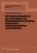 Die Innovationsbrse ALS Instrument Zur Risikokapitalversorgung Innovativer Mittelstndischer Unternehmen