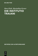 Die Institutio Traiani: Ein Pseudo-Plutarchischer Text Im Mittelalter Text - Kommentar - Zeitgenossischer Hintergrund
