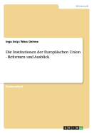 Die Institutionen der Europischen Union - Reformen und Ausblick