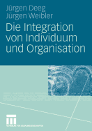 Die Integration Von Individuum Und Organisation