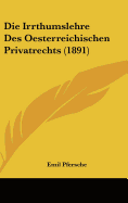 Die Irrthumslehre Des Oesterreichischen Privatrechts (1891)