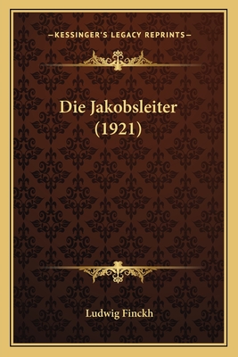 Die Jakobsleiter (1921) - Finckh, Ludwig