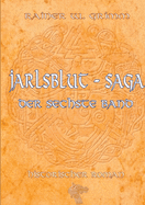 Die Jarlsblut - Saga: Der sechste Band