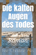 Die kalten Augen des Todes: Roman